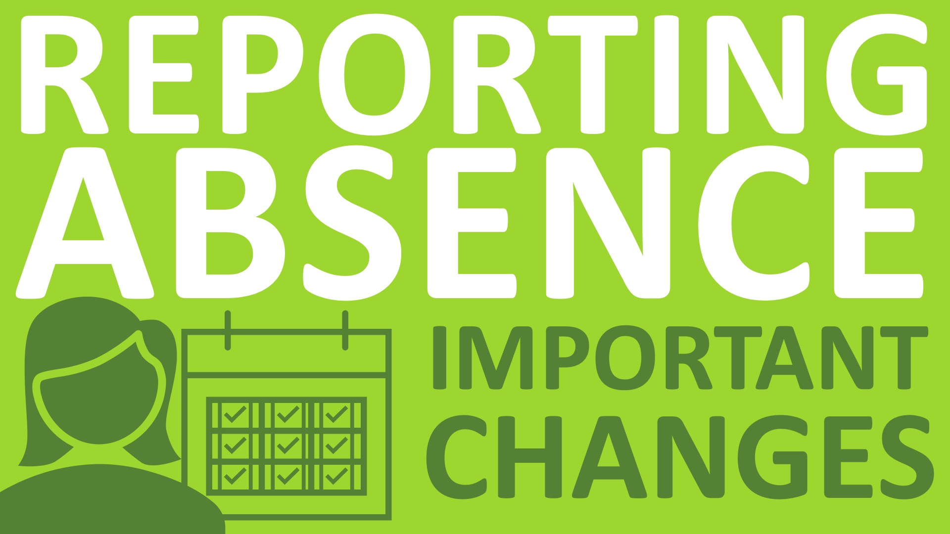 Reporting Absence: Important Changes