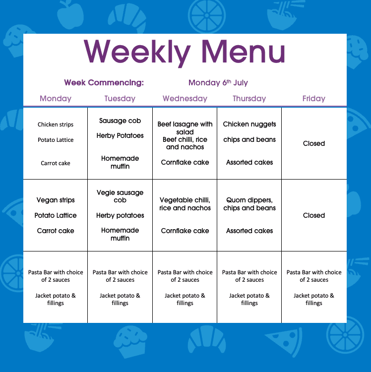 ☀️ Next Week’s Canteen Menu – Week Commencing Monday 6th July ☀️